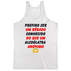 Camiseta Regata Prefiro um bebado conhecido