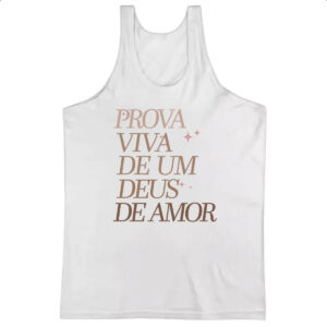 Camiseta Regata Prova vida de um Deus