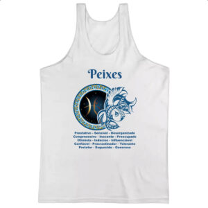Camiseta Regata Signo de Peixes adjetivos
