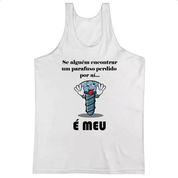 Camiseta Regata Se alguem encontrar um parafuso