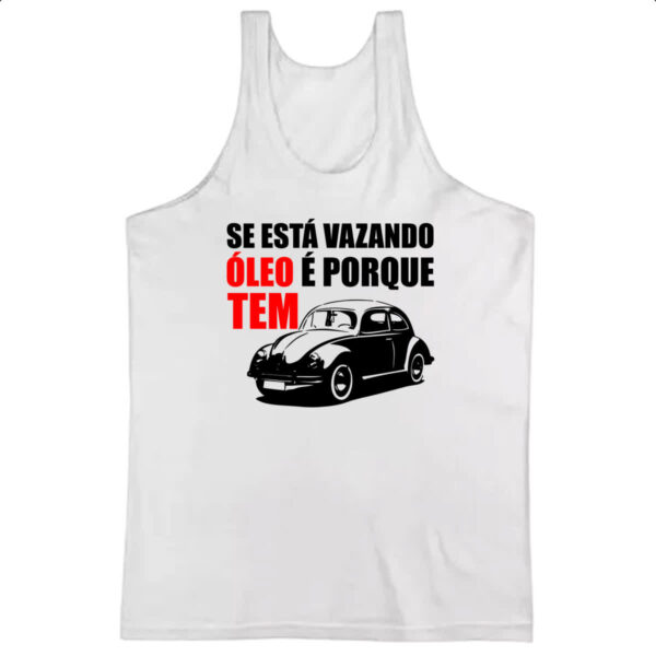 Camiseta Regata Se esta vazando oleo e porque tem