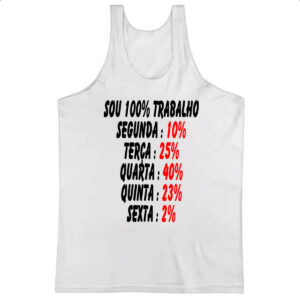 Camiseta Regata Sou 100 trabalho