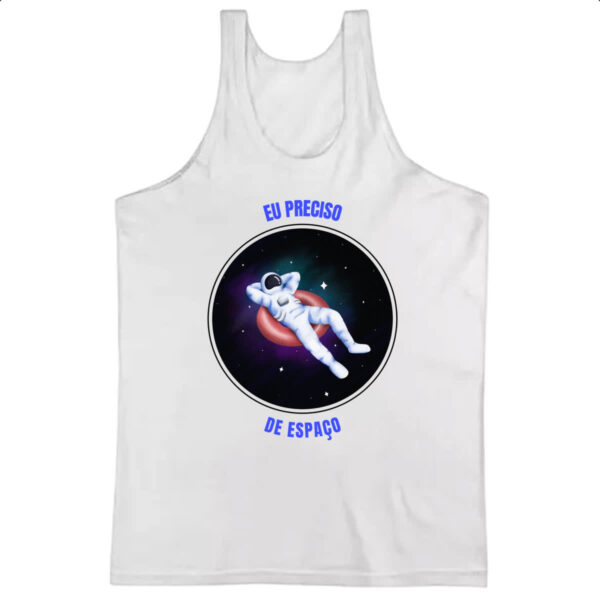 Camiseta Regata Astronauta preciso de espaco