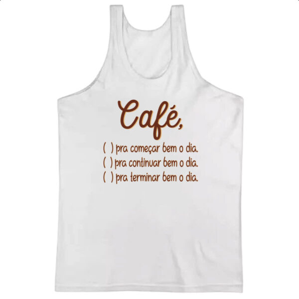 Camiseta Regata Cafe opcoes para o dia