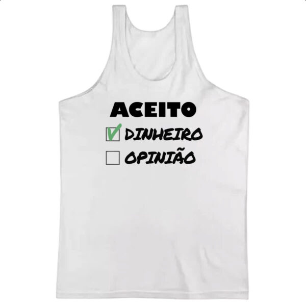 Camiseta Regata Aceito dinheiro