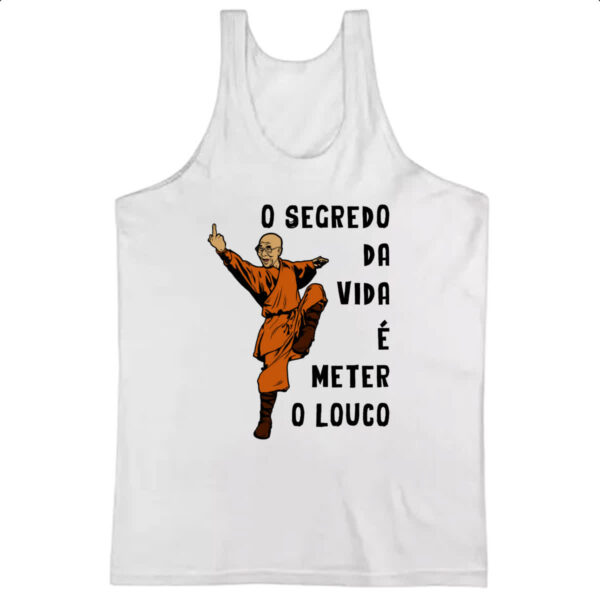 Camiseta Regata Dalai Lama O segredo da vida e meter o louco