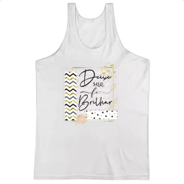 Camiseta Regata Deixe sua fe brilhar