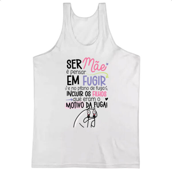 Camiseta Regata Dia das maes fugir com filhos