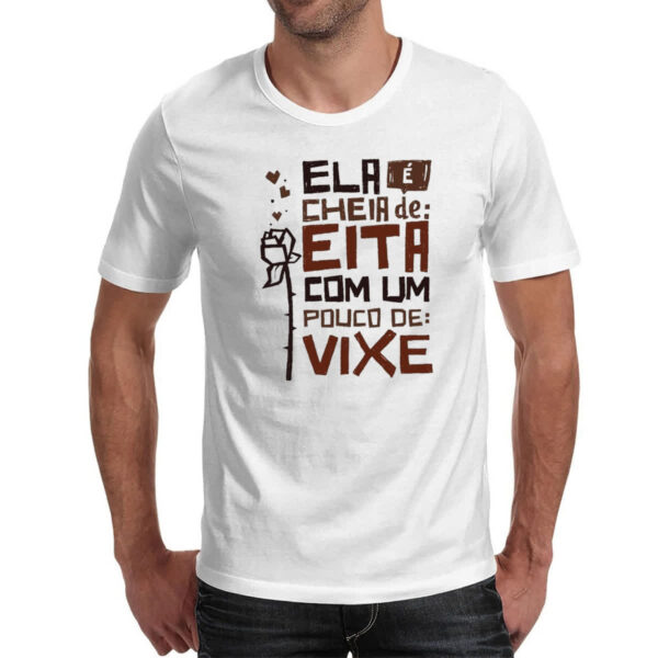 Camiseta Unissex Ela e cheia de eita com um pouco de vixe - Imagem 2