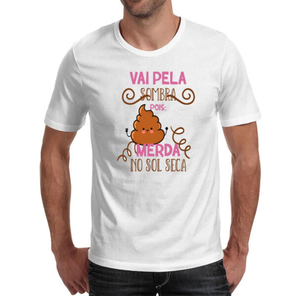 Camiseta Unissex Ironico vai pela sombra pois - Imagem 2