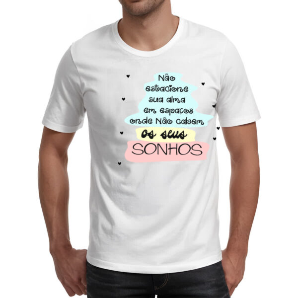 Camiseta Unissex Nao estacione sua alma - Imagem 2
