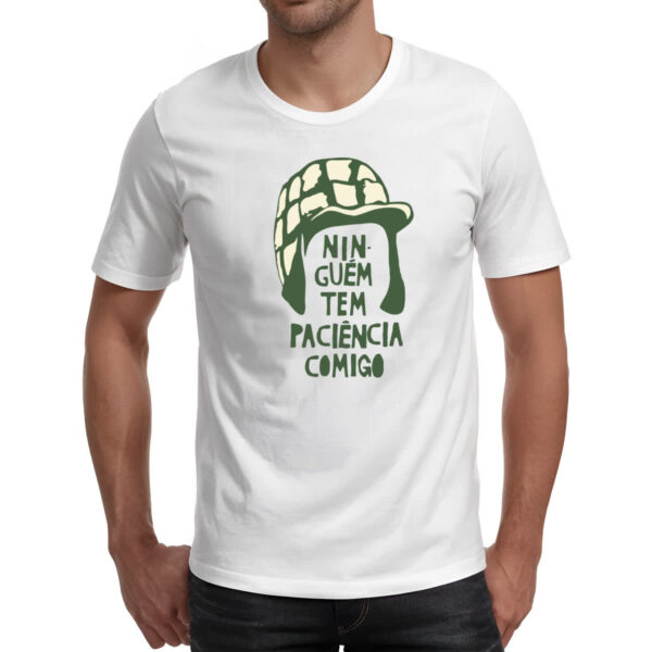 Camiseta Unissex Ninguem tem paciencia comigo - Imagem 2