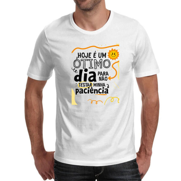 Camiseta Unissex Otimo dia para nao testar paciencia - Imagem 2