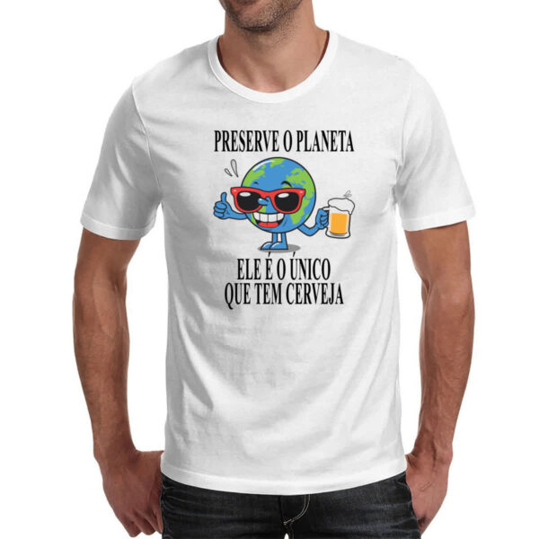 Camiseta Unissex Preserve o planeta ele tem cerveja - Imagem 2