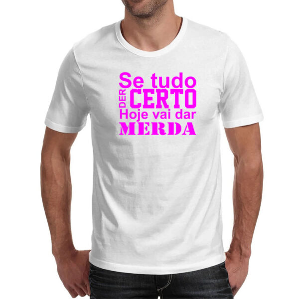 Camiseta Unissex Se tudo der certo hoje Pink - Imagem 2