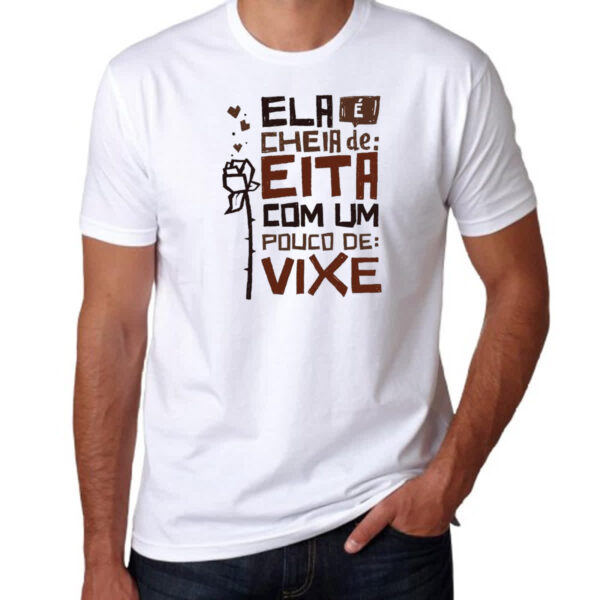 Camiseta Unissex Ela e cheia de eita com um pouco de vixe - Imagem 3