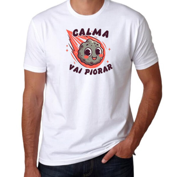 Camiseta Unissex Meteoro calma que vai piorar - Imagem 3