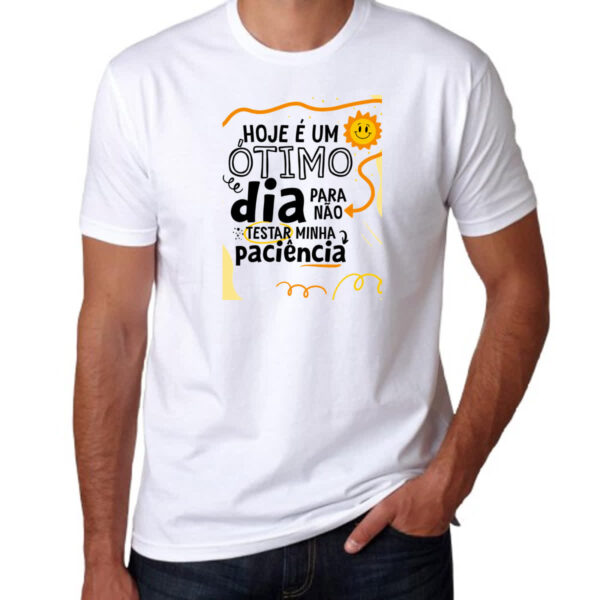 Camiseta Unissex Otimo dia para nao testar paciencia - Imagem 3