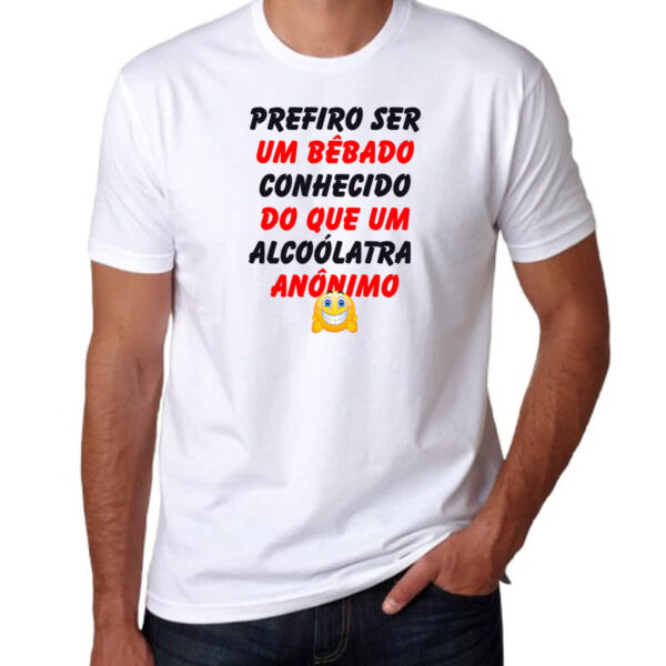 Camiseta Unissex Prefiro um bebado conhecido - Imagem 3