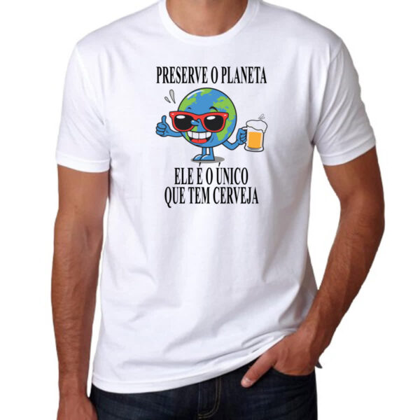 Camiseta Unissex Preserve o planeta ele tem cerveja - Imagem 3