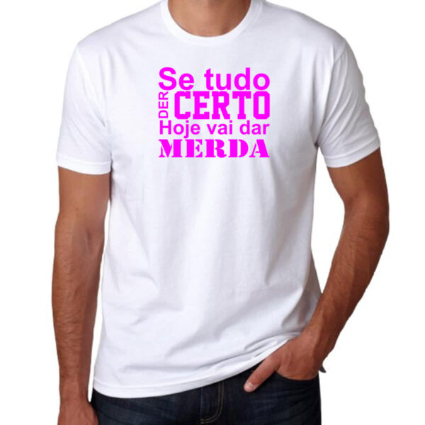 Camiseta Unissex Se tudo der certo hoje Pink - Imagem 3