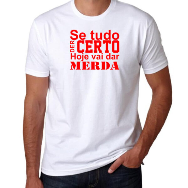 Camiseta Unissex Se tudo der certo hoje Vermelho - Imagem 3