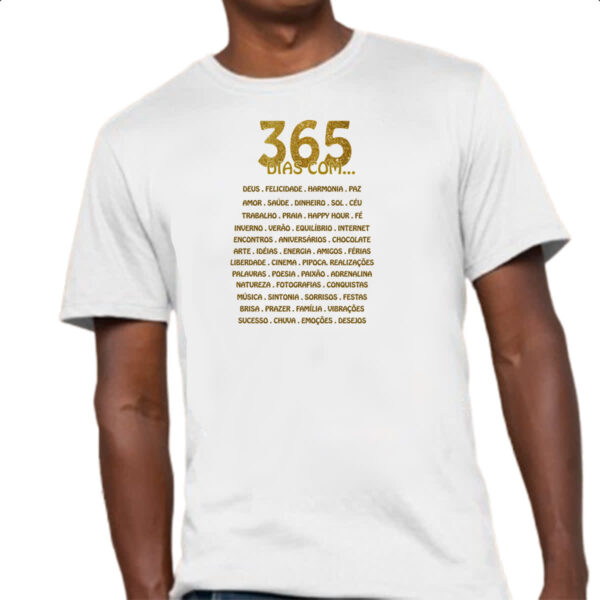 Camiseta Unissex Ano Novo 365 dias com - Imagem 4