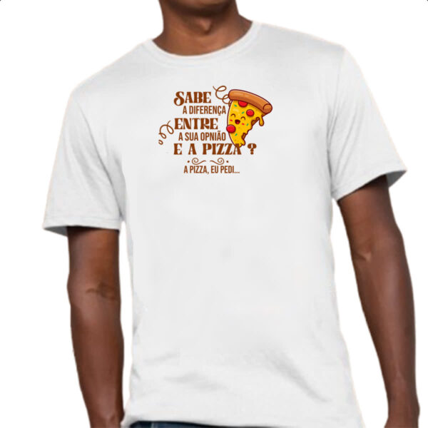 Camiseta Unissex Ironico Sabe a diferenca de opiniao e pizza - Imagem 4
