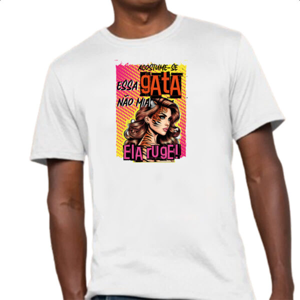 Camiseta Unissex Mulher essa gata ruge - Imagem 4