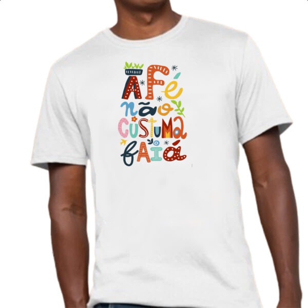 Camiseta Unissex A fe nao costuma faia elementos nordestinos - Imagem 4