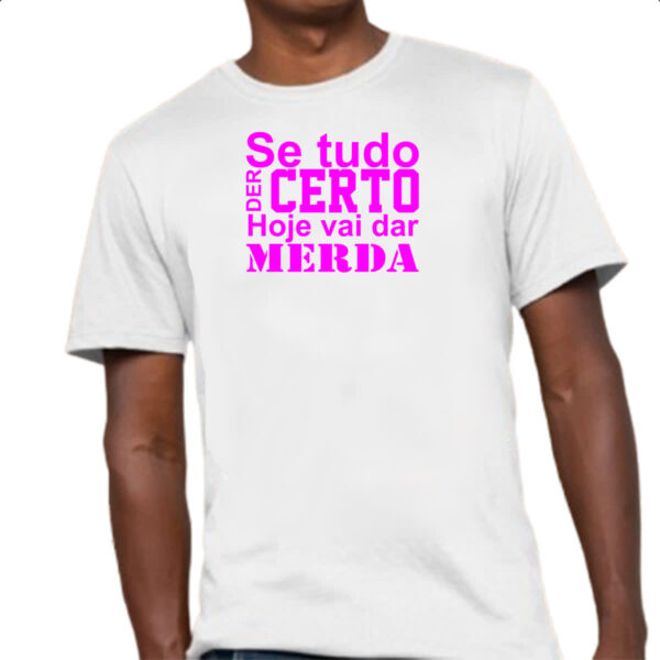 Camiseta Unissex Se tudo der certo hoje Pink - Imagem 4
