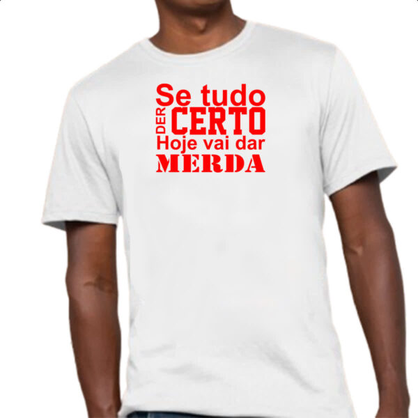 Camiseta Unissex Se tudo der certo hoje Vermelho - Imagem 4