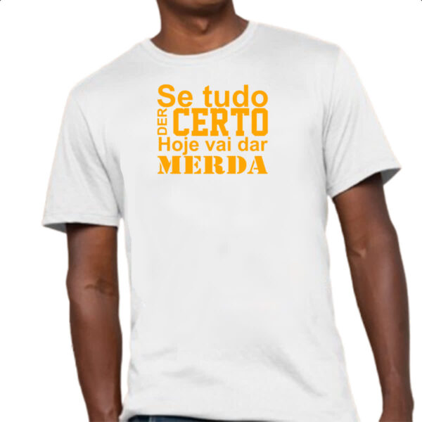 Camiseta Unissex Se tudo der certo hoje laranja - Imagem 4
