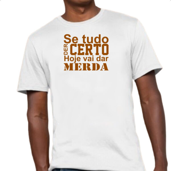 Camiseta Unissex Se tudo der certo hoje marrom - Imagem 4