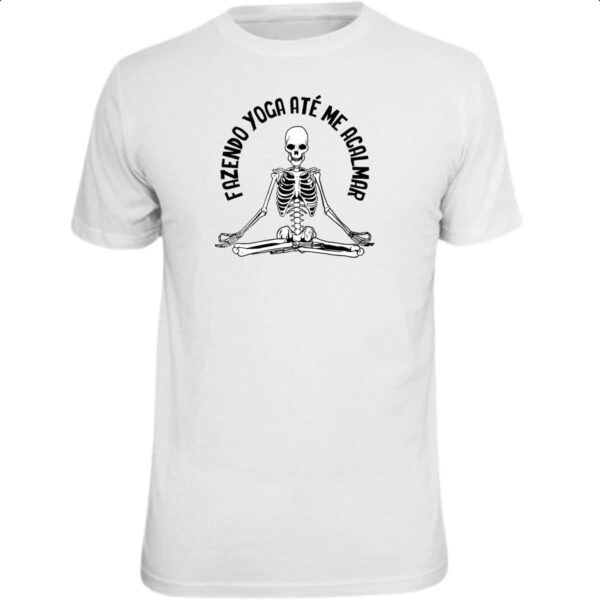 Camiseta Unissex Fazendo yoga ate me acalmar