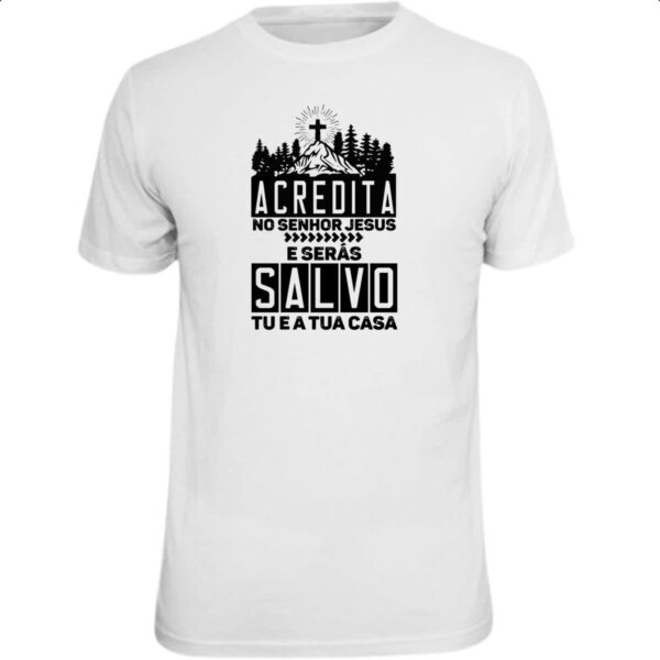 Camiseta Unissex Gospel Atos 16.31