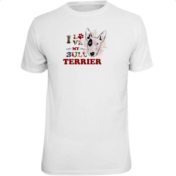 Camiseta Unissex I love my Bull Terrier