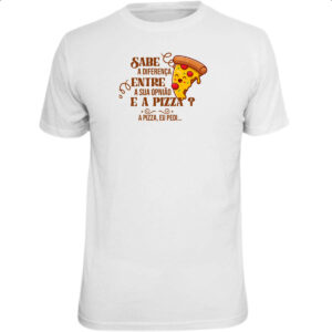 Camiseta Unissex Ironico Sabe a diferenca de opiniao e pizza