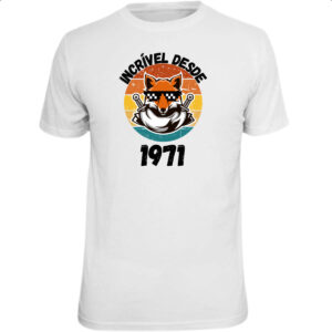 Camiseta Unissex Incrivel desde 1971