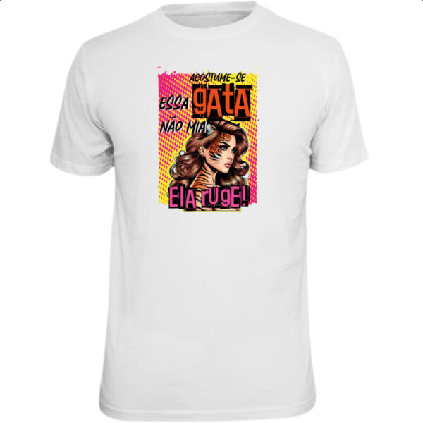 Camiseta Unissex Mulher essa gata ruge