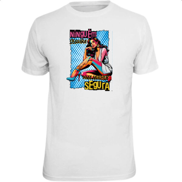 Camiseta Unissex Mulher ninguem segura