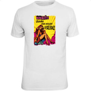 Camiseta Unissex Mulher segura