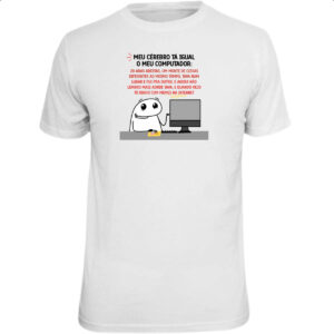 Camiseta Unissex Meu cerebro igual ao computador