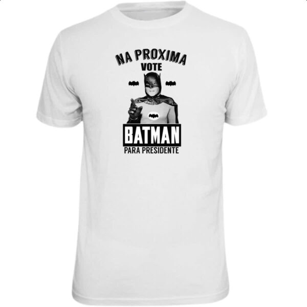 Camiseta Unissex Na proxima vote Batman