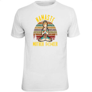 Camiseta Unissex Namaste mother f