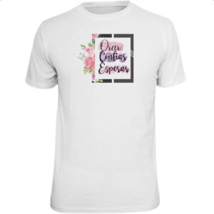 Camiseta Unissex Orar Confiar Esperar
