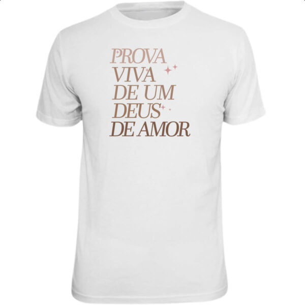 Camiseta Unissex Prova vida de um Deus