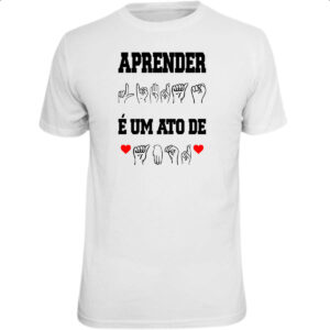 Camiseta Unissex Aprender libra ato de amor