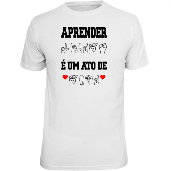 Camiseta Unissex Aprender libra ato de amor