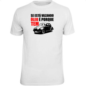 Camiseta Unissex Se esta vazando oleo e porque tem
